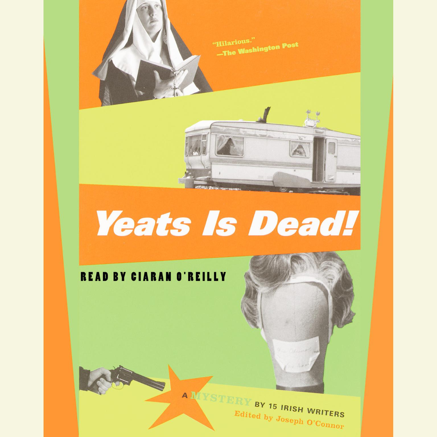 Yeats is Dead! (Abridged): A Mystery by 15 Irish Writers Audiobook, by Various 