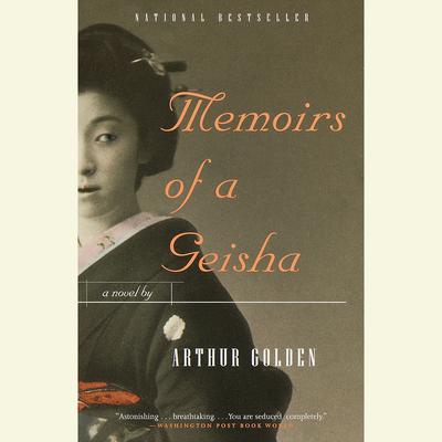 Memoirs of A Geisha Audiobook, by Arthur Golden
