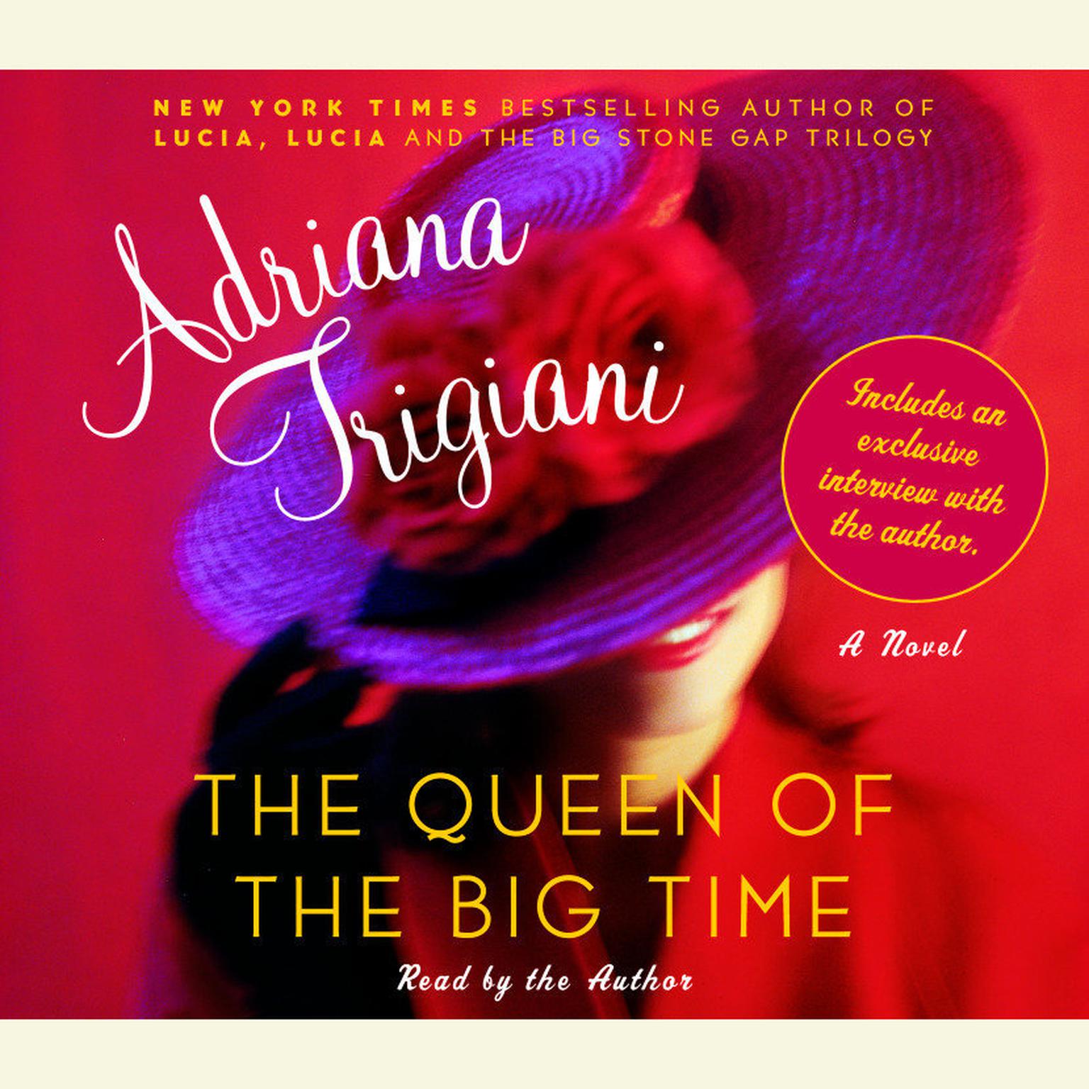 The Queen of the Big Time (Abridged): A Novel Audiobook, by Adriana Trigiani