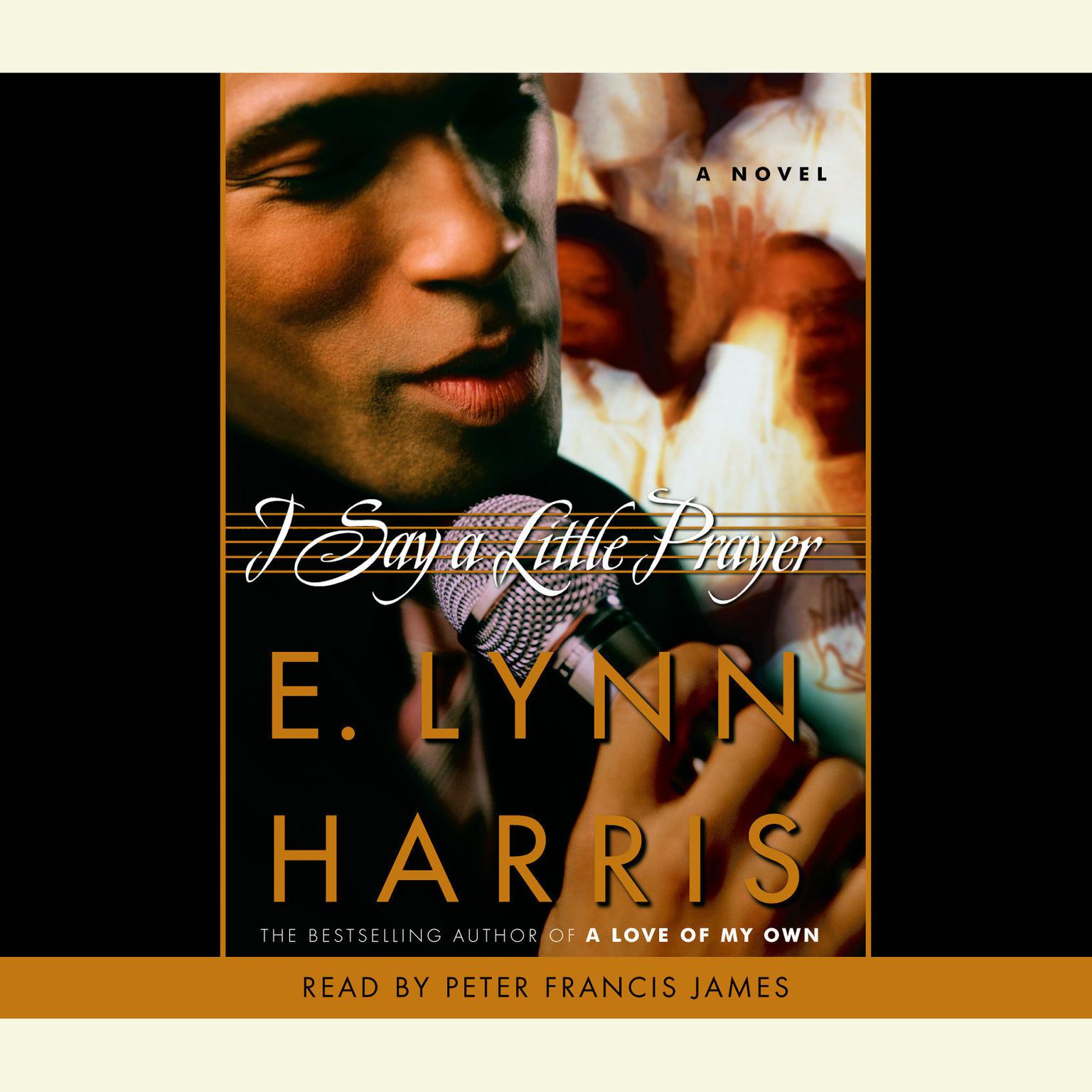 I Say a Little Prayer (Abridged) Audiobook, by E. Lynn Harris