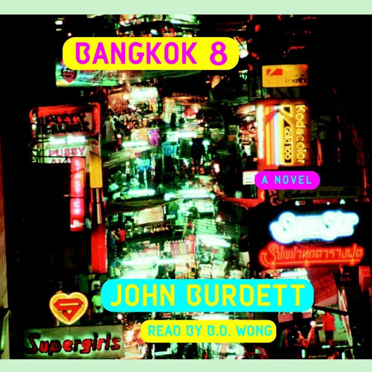 Bangkok 8 (Abridged): A Novel Audiobook, by John Burdett