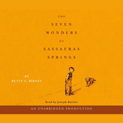 The Seven Wonders of Sassafras Springs Audiobook, by Betty G. Birney