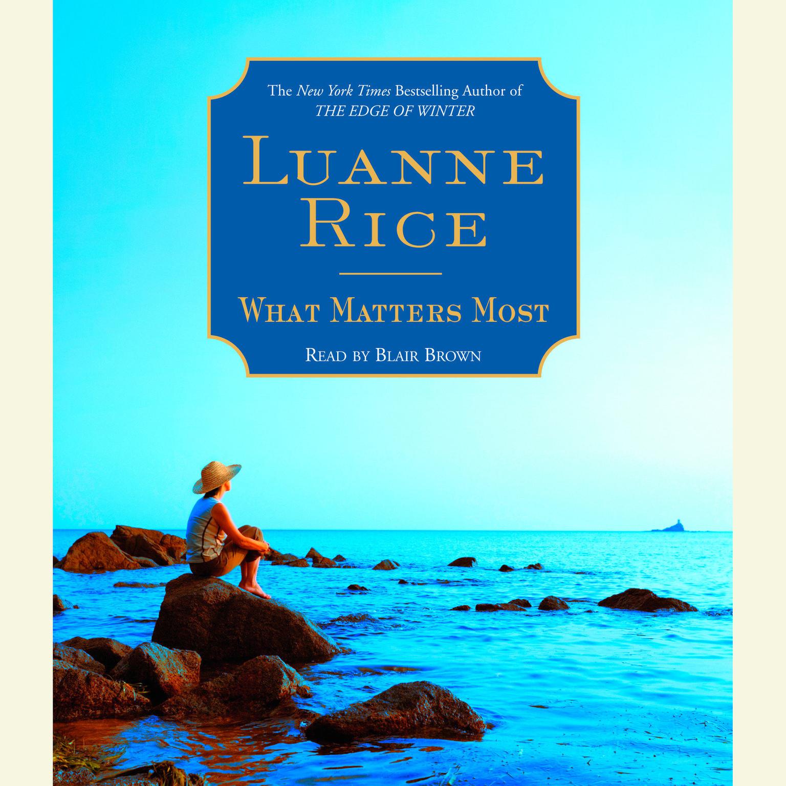 What Matters Most (Abridged) Audiobook, by Luanne Rice