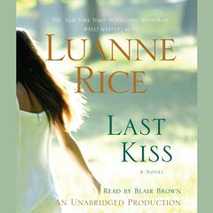 Last Kiss: A Novel Audiobook, by Luanne Rice