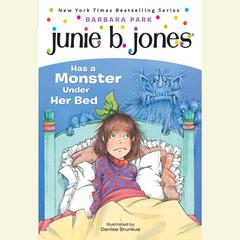 Junie B.Jones Has a Monster Under Her Bed: June B.Jones #8 Audiobook, by 
