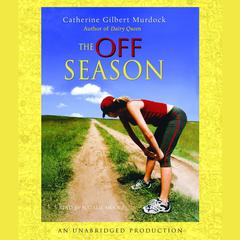 The Off Season Audiobook, by Catherine Gilbert Murdock