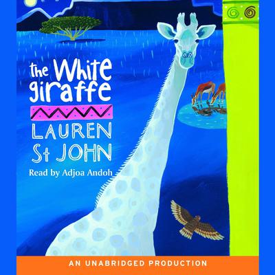 The White Giraffe Audiobook, by Lauren St. John