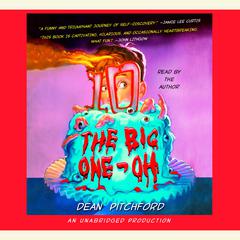The Big One-Oh Audiobook, by Dean Pitchford