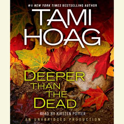 Deeper Than the Dead Audiobook, by Tami Hoag