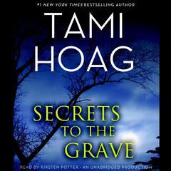 Secrets to the Grave Audiobook, by Tami Hoag
