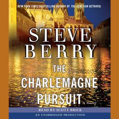 The Charlemagne Pursuit: A Novel Audiobook, by Steve Berry