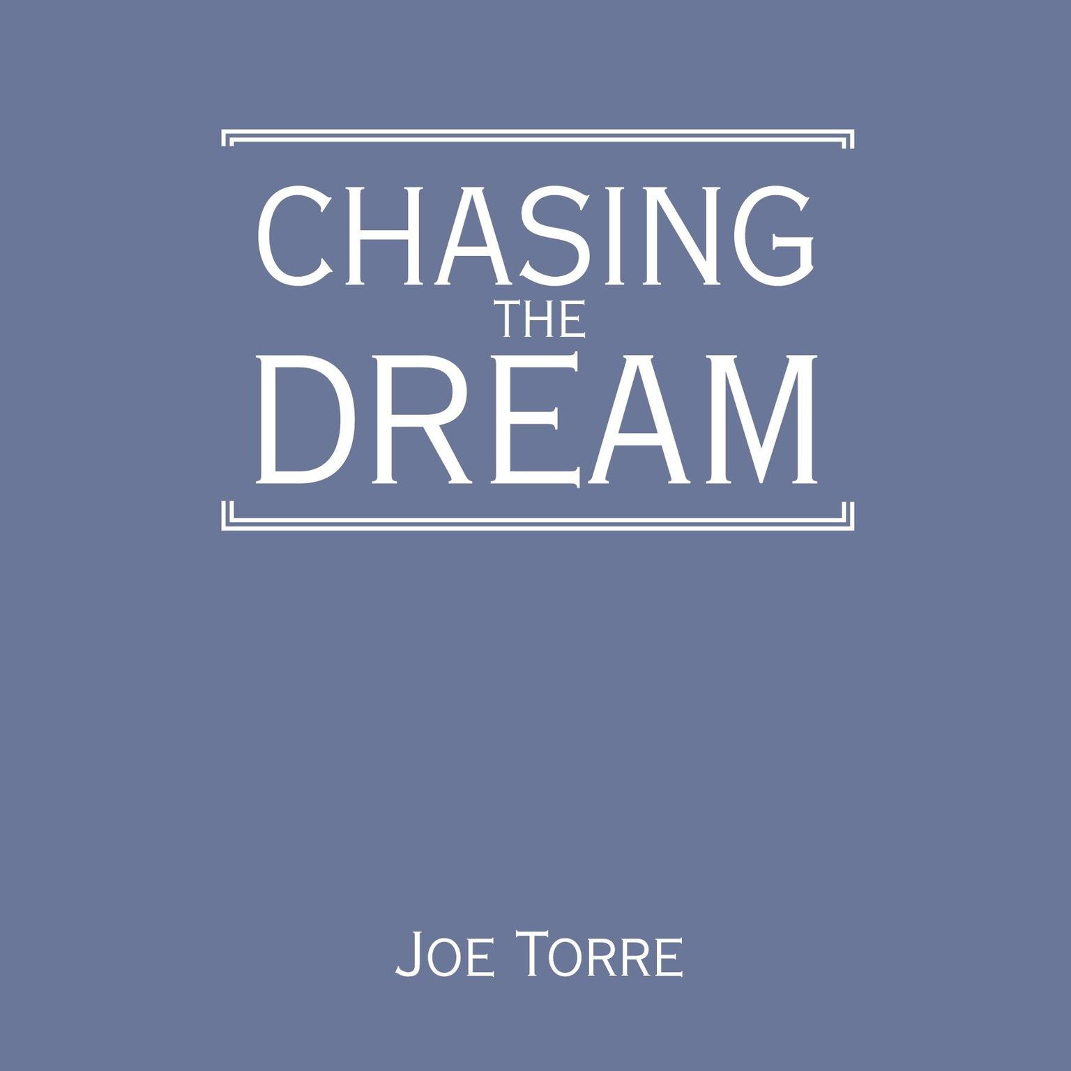Chasing the Dream (Abridged): My Lifelong Journey Audiobook, by Joe Torre