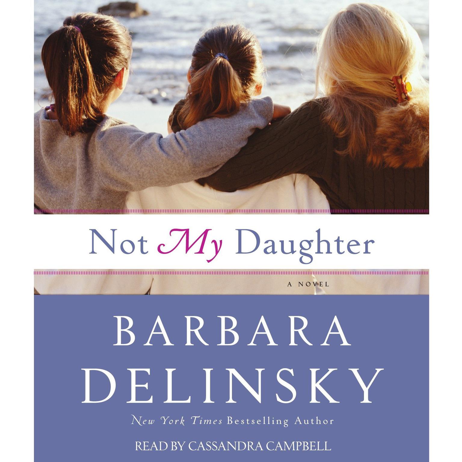 Not My Daughter (Abridged) Audiobook, by Barbara Delinsky