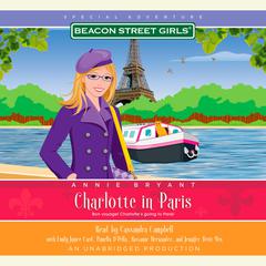 Beacon Street Girls Special Adventure: Charlotte in Paris Audiobook, by Annie Bryant