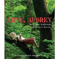 Love, Aubrey Audiobook, by Suzanne LaFleur