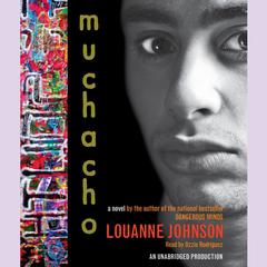 Muchacho: A Novel: A Novel Audiobook, by Louanne Johnson