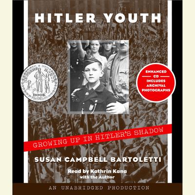Hitler Youth: Growing Up in Hitlers Shadow Audiobook, by Susan Campbell Bartoletti