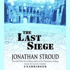 The Last Siege Audiobook, by Jonathan Stroud