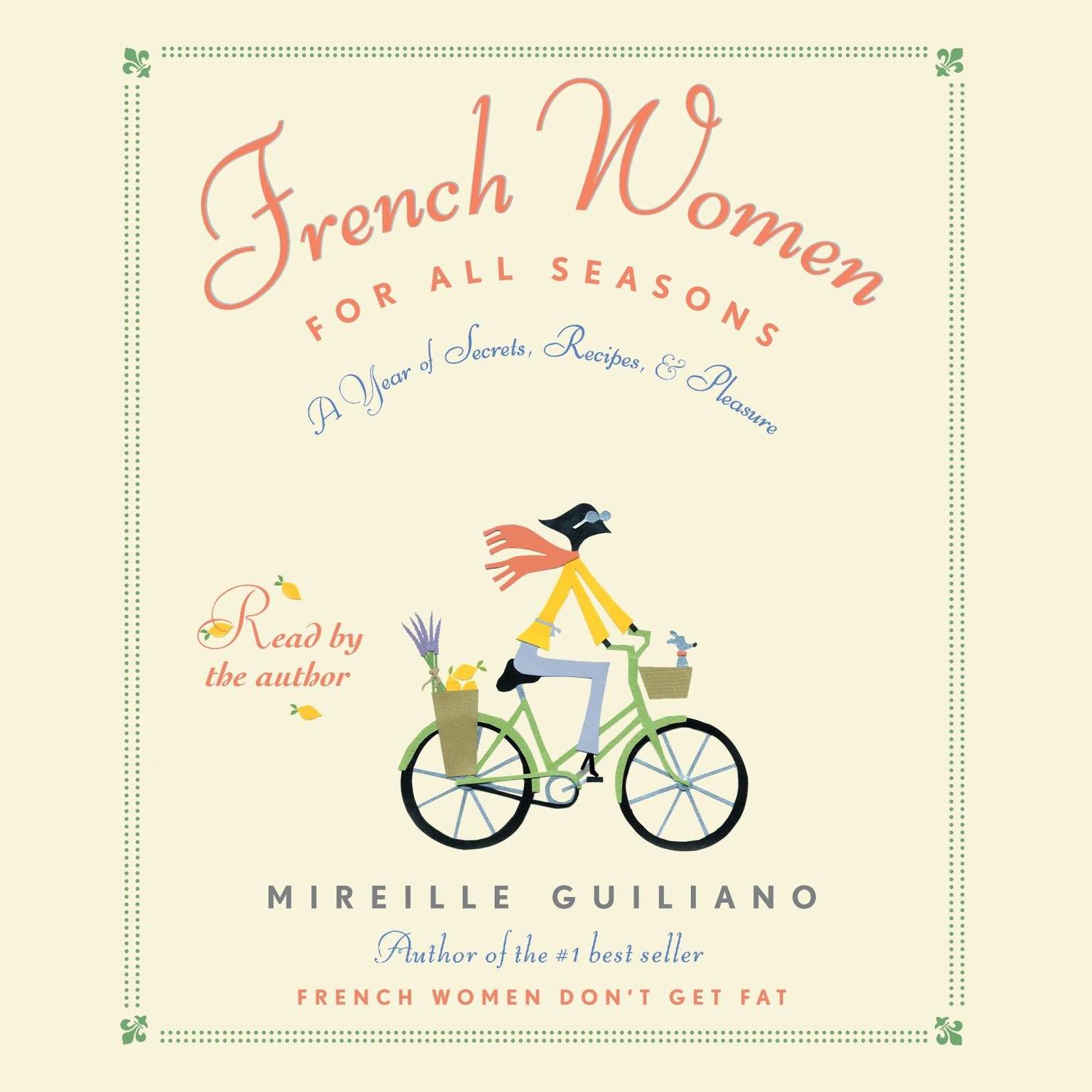 French Women for All Seasons (Abridged): A Year of Secrets, Recipes, and Pleasure Audiobook, by Mireille Guiliano