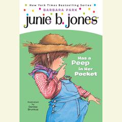Junie B. Jones Has a Peep in her Pocket: Junie B. Jones #15 Audiobook, by Barbara Park