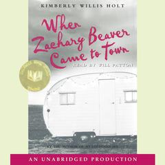 When Zachary Beaver Came to Town Audiobook, by Kimberly Willis Holt