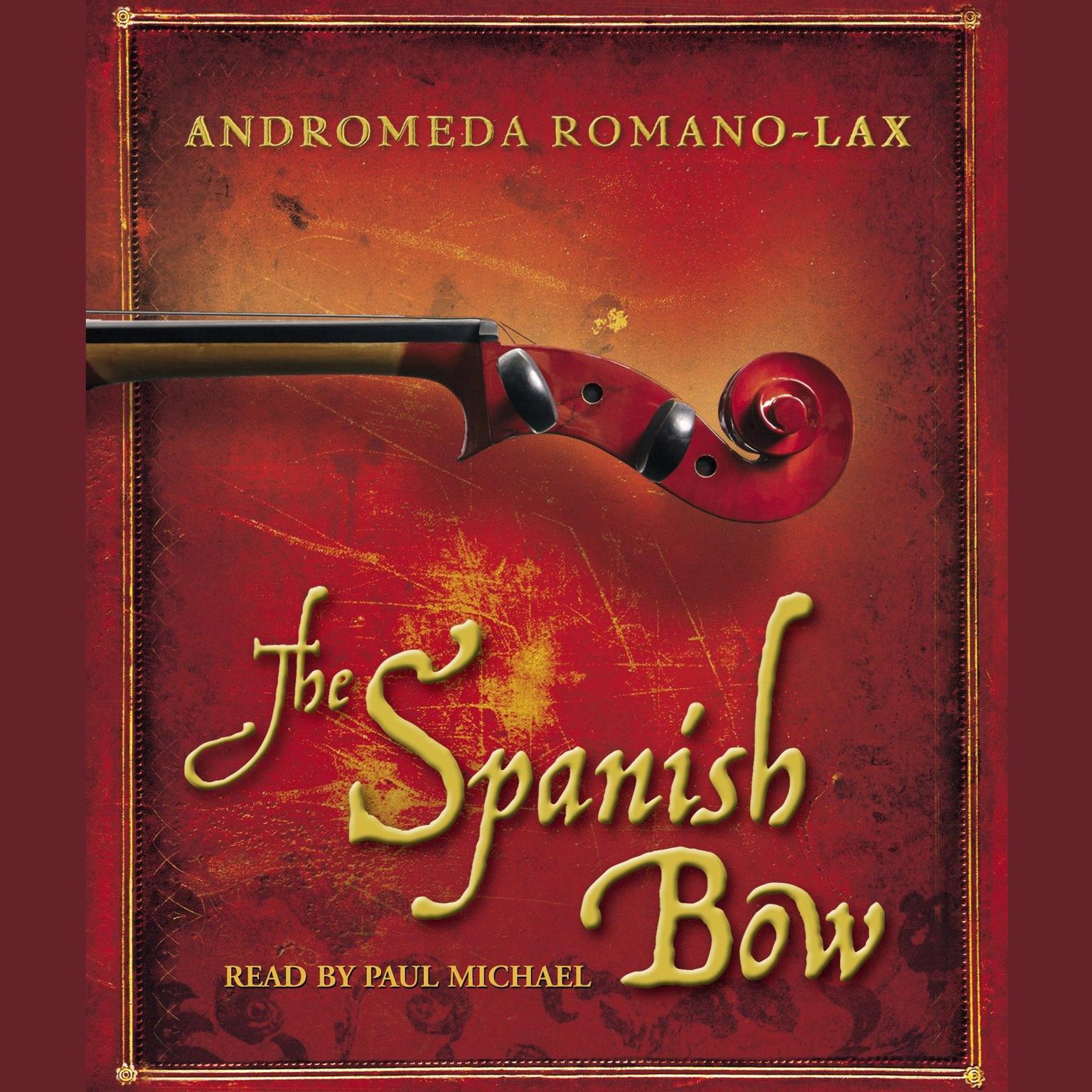 The Spanish Bow (Abridged) Audiobook, by Andromeda Romano-Lax