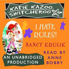 I Hate Rules! #5 Audiobook, by Nancy Krulik