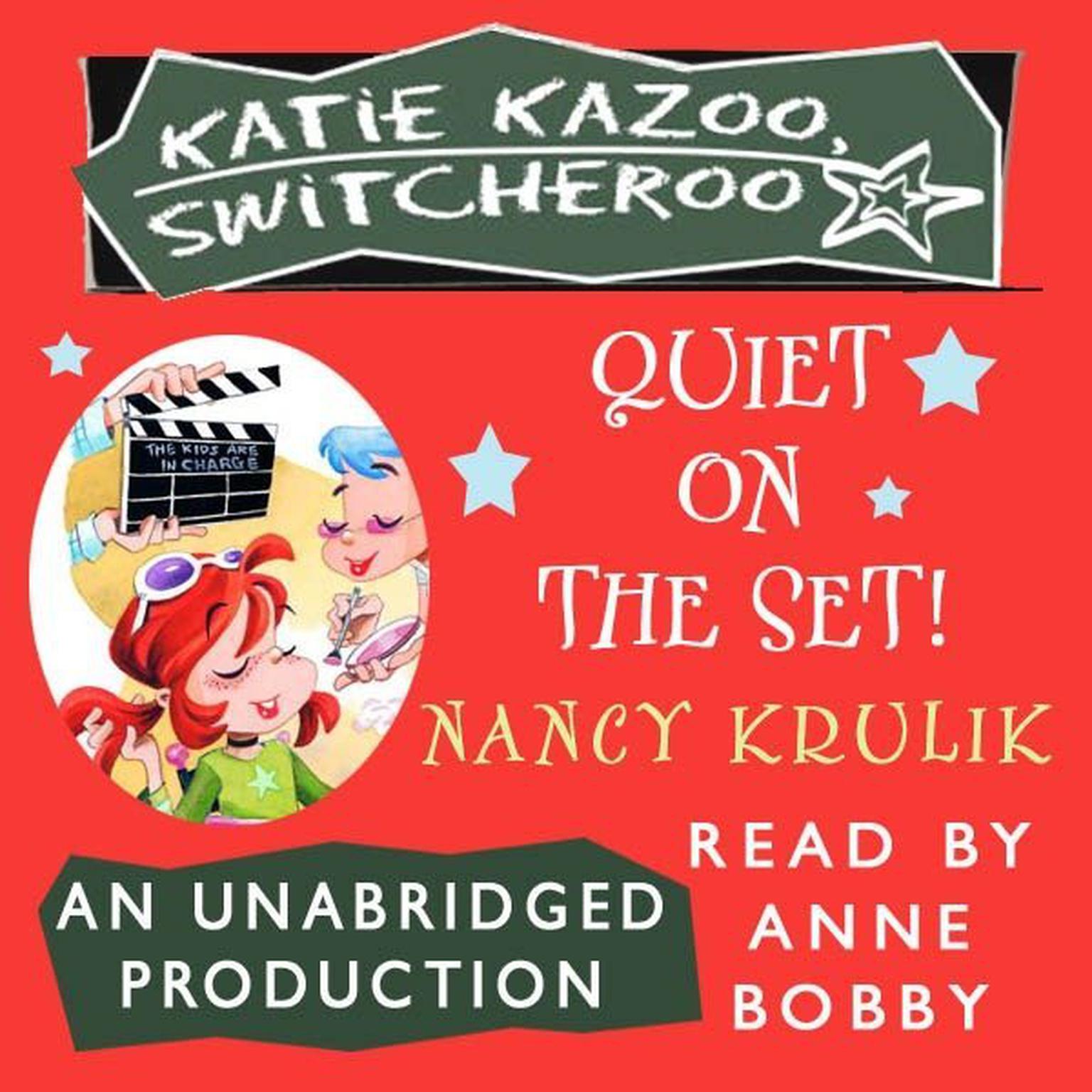 Katie Kazoo, Switcheroo #10: Quiet on the Set! Audiobook, by Nancy Krulik