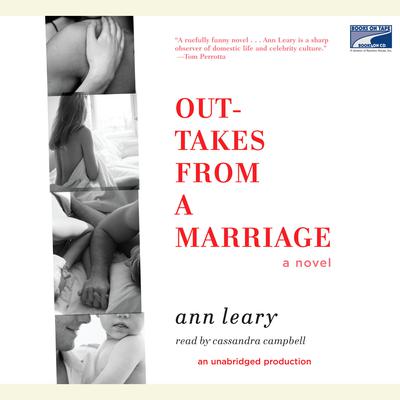 Outtakes from a Marriage: A Novel Audiobook, by Ann Leary