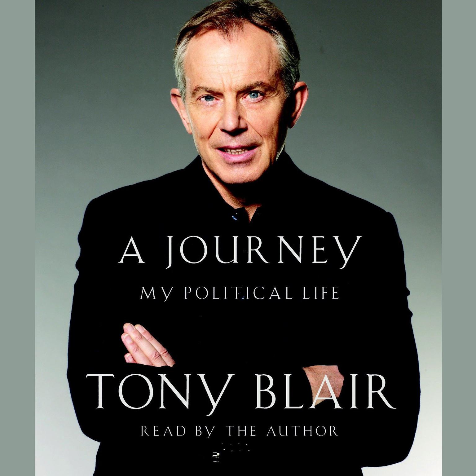 A Journey (Abridged): My Political Life Audiobook, by Tony Blair