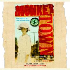 Monkey Town: The Summer of the Scopes Trial Audiobook, by Ronald Kidd