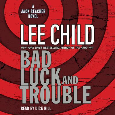 Bad Luck and Trouble: A Jack Reacher Novel Audiobook, by Lee Child