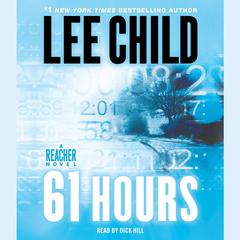 61 Hours: A Jack Reacher Novel Audiobook, by Lee Child