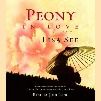 Peony in Love: A Novel Audiobook, by 