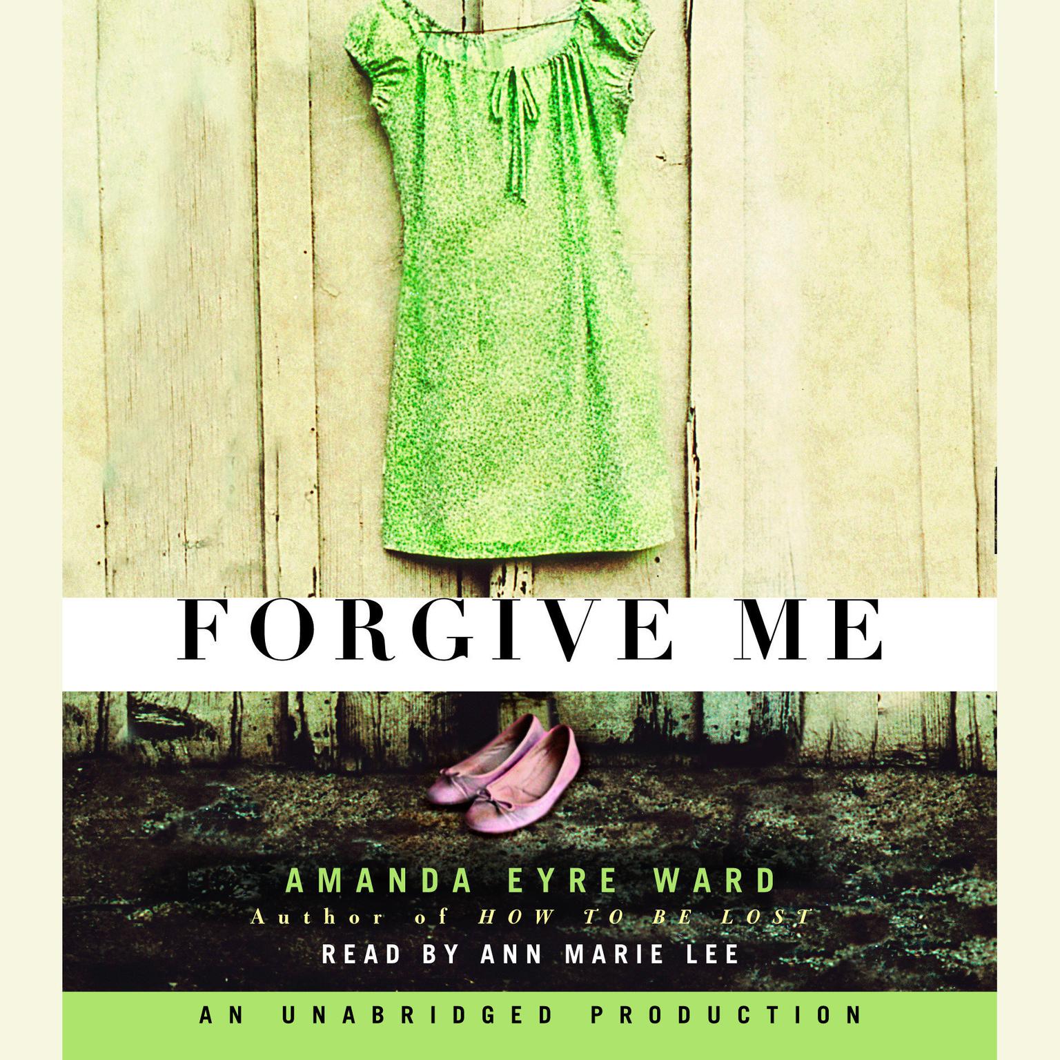 Forgive Me Audiobook, by Amanda Eyre Ward