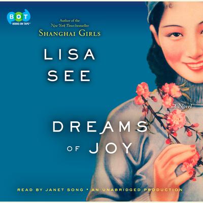 Dreams of Joy: A Novel Audiobook, by Lisa See