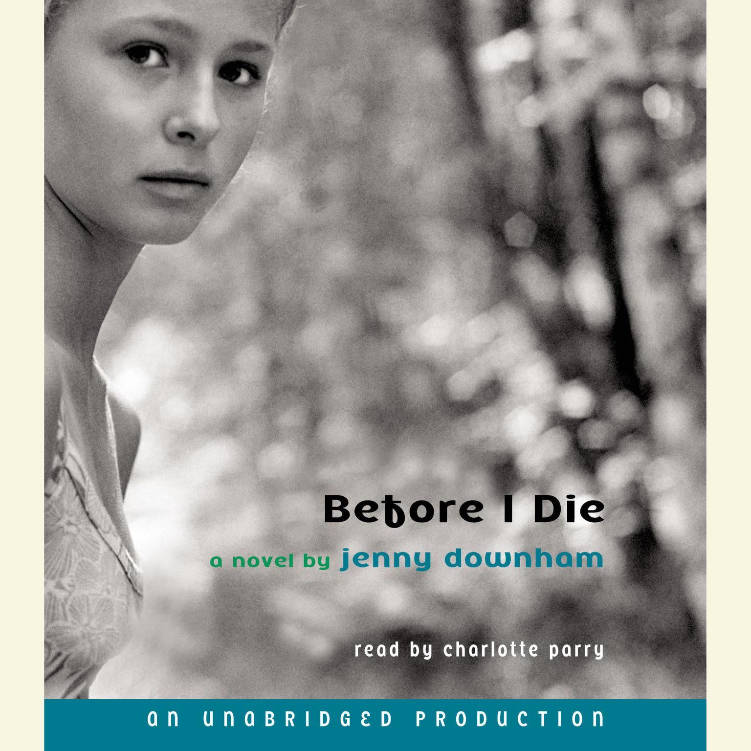 Before I Die Audiobook, by Jenny Downham