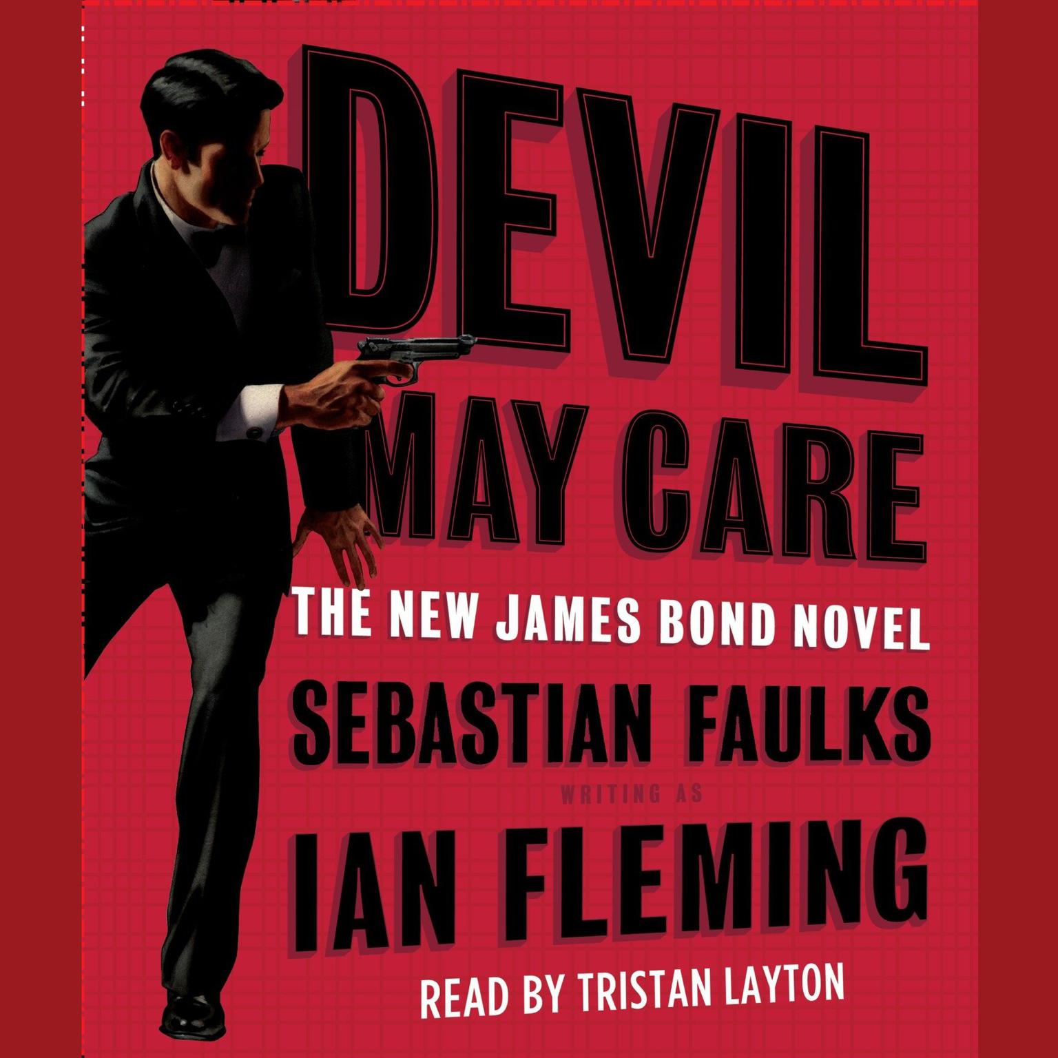 Devil May Care (Abridged) Audiobook, by Sebastian Faulks