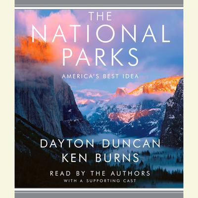 The National Parks: Americas Best Idea Audiobook, by Dayton Duncan