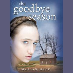 The Goodbye Season Audiobook, by Marian Hale