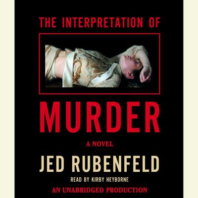 The Interpretation of Murder Audiobook, by Jed Rubenfeld