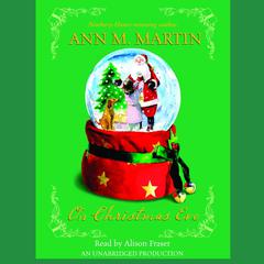 On Christmas Eve Audiobook, by Ann M. Martin