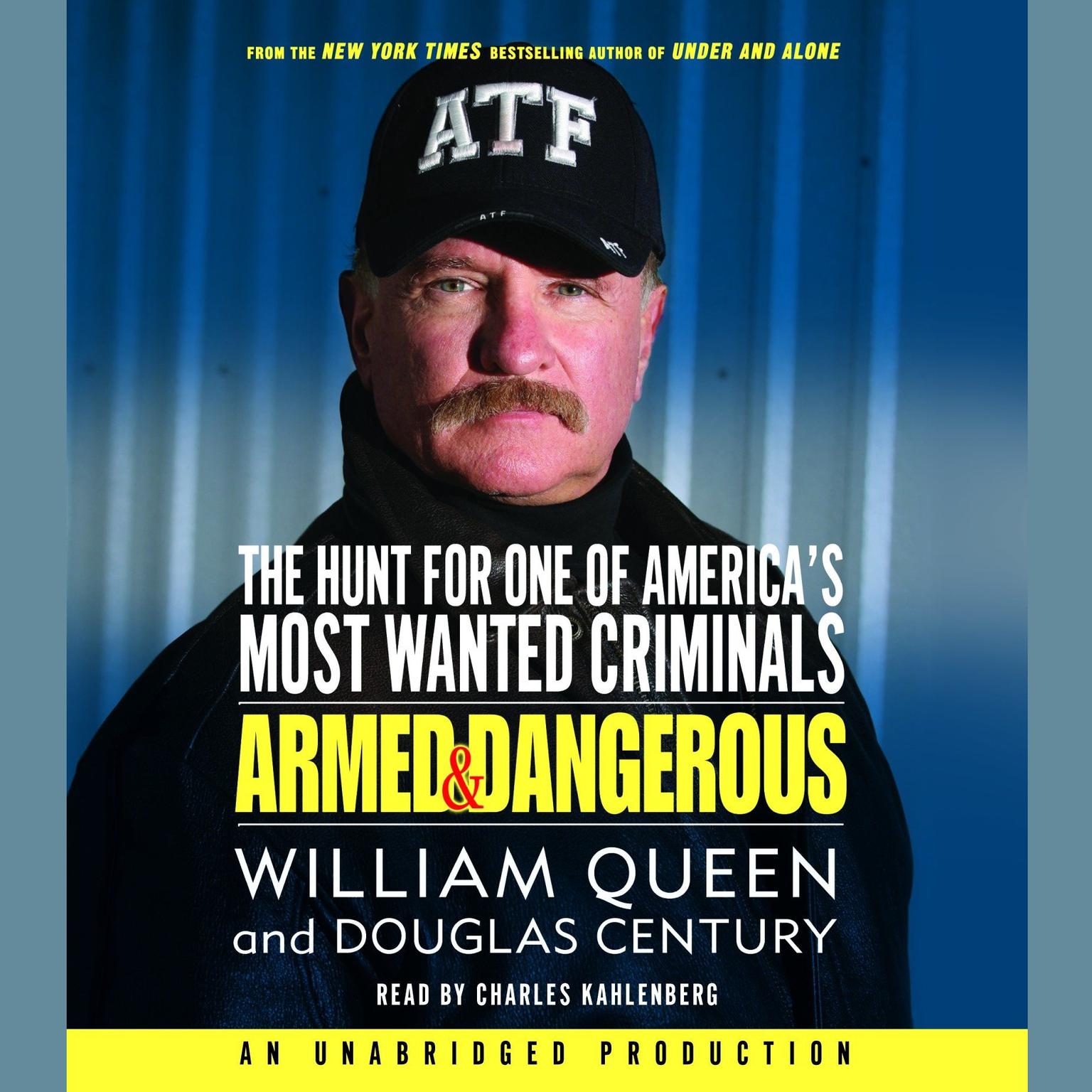 Armed and Dangerous: The Hunt for One of Americas Most Wanted Audiobook, by William Queen