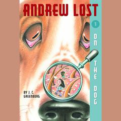 On the Dog: Andrew Lost #1 Audiobook, by J. C. Greenburg