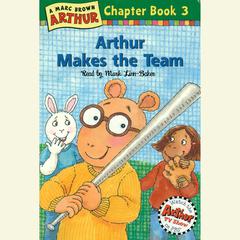 Arthur Makes the Team: A Marc Brown Arthur Chapter Book #3 Audiobook, by Marc Brown