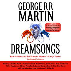 Dreamsongs: Unabridged Selections Audiobook, by George R. R. Martin