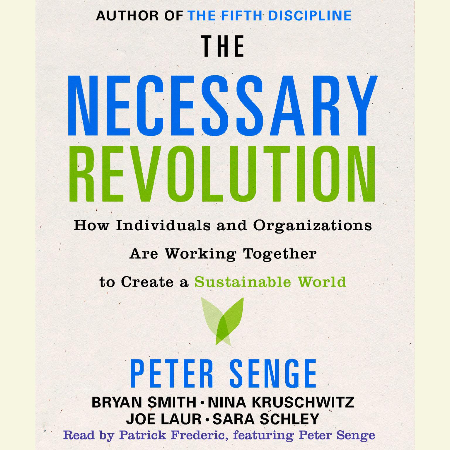 The Necessary Revolution (Abridged): How Individuals And Organizations Are Working Together to Create a Sustainable World Audiobook, by Peter M. Senge