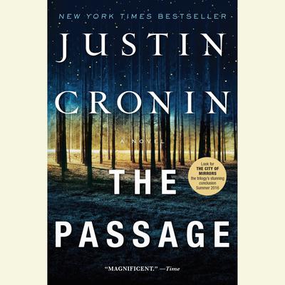 The Passage: A Novel (Book One of The Passage Trilogy) Audiobook, by Justin Cronin