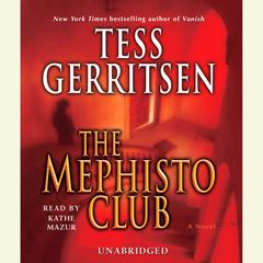 The Mephisto Club: A Rizzoli & Isles Novel Audiobook, by Tess Gerritsen