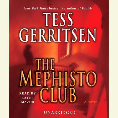 The Mephisto Club: A Rizzoli & Isles Novel Audiobook, by 